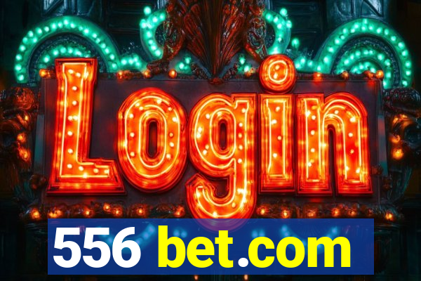 556 bet.com